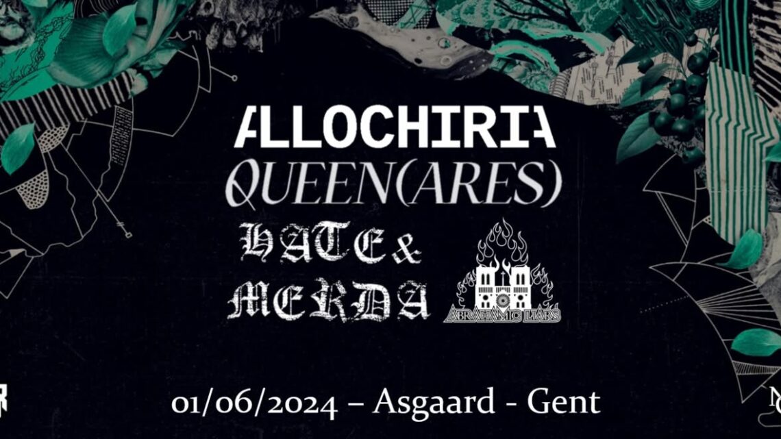 ALLOCHIRIA + QUEEN(ARES) + HATE & MERDA + ABRAHAMIC LIARS