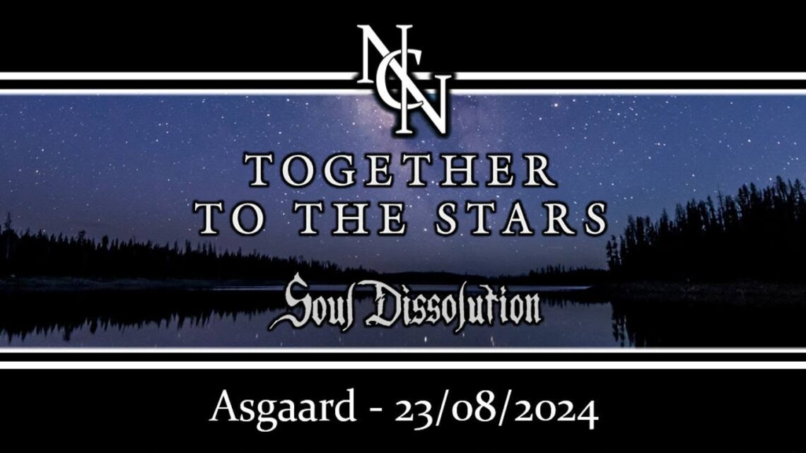 NNC: TOGETHER TO THE STARS (exclusive Belgian premier) + SOUL DISSOLUTION