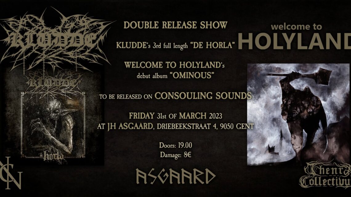 Release show KLUDDE “De Horla” and WELCOME TO HOLYLAND “Ominous”