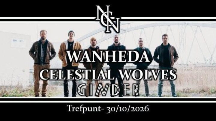 NNC w/ THE FINAL CHAPTER: Wanheda (final Ghent show) + Celestial Wolves (15th anniversary) + Ginder